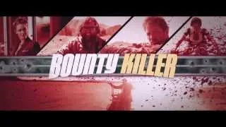 Bounty Killer - Trailer (TADFF 2013)