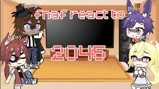 Fnaf react to 2045//Mercxrii