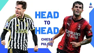 A battle of wingers | Head to Head | Chiesa vs Pulisic | Serie A 2023/24