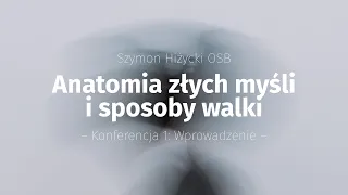 Anatomia złych myśli i sposoby walki (1) Wprowadzenie