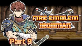 Fire Emblem 7 IRONMAN: Season 1 - Part 9 [Eliwood Normal Mode] (Clean Commentary)