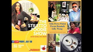 The Stiletto Foodie Show with Ethel Da Costa #Episode 2