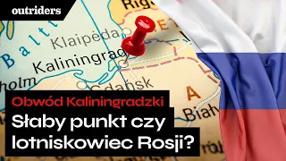 Granica polsko-rosyjska: Kaliningrad i jego obecne znaczenie - Paulina Siegień | Outriders