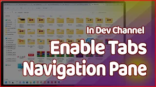 Enable New Tabs And Navigation Pane In File Explorer In Windows 11 (Dev Version) ✔✔✔