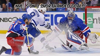 NHL: 5 On 3 Shorthanded Goals