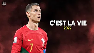 Cristiano Ronaldo 2022/23 • C'est La Vie • Skills & Goals | HD