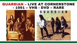 GUARDIAN – LIVE AT CORNERSTONE - 1991 – VHS - DVD – RARE