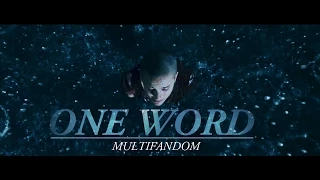 [Multifandom] - One Word
