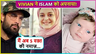 Vivian Dsena Follows Islam After Secret Marriage, Talks About His New Born Baby Girl