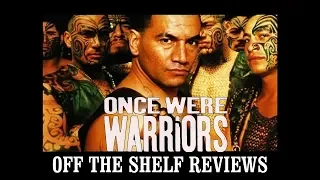 Once Were Warriors - Off The Shelf Reviews