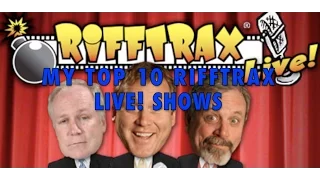 My Top 10 Rifftrax Live! Shows