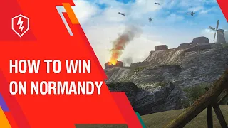 WoT Blitz. Tutorial: How to Play on Normandy