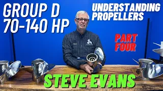 UNDERSTANDING PROPELLERS PART 4 - 70hp to 140hp - Group D outboards