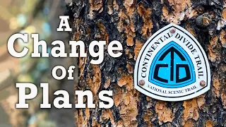 A Change of Plans - 2021 CDT Thru-Hike!