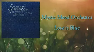 Mystic Mood Orchestra / Love is Blue