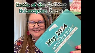 BATTLE OF THE QUILTING SUBSCRIPTION BOXES - Sew Sampler - [May 2024]