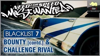 NFS Most Wanted - Blacklist 7 - Bounty (contd.)  & Challenge Rival