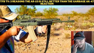 TFB TV: 3 Reasons The AR-15 Is Still Better Than The Garbage AK-47 Reaction