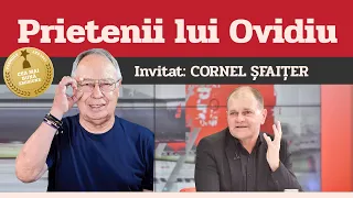 CORNEL ȘFAIȚER, invitat la Prietenii lui Ovidiu » EDIȚIA INTEGRALĂ (episodul 155)