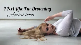 Two Feet - I Feel Like I'm Drowning | Original Choreography #aerialhoop #twofeet