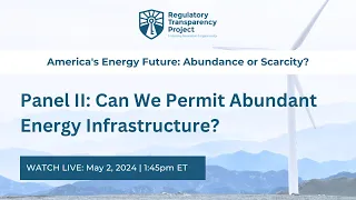 Panel II: Can We Permit Abundant Energy Infrastructure?