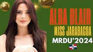 ALBA BLAIR, REPRESENTANTE DE JARABACOA, MISS REPÚBLICA DOMINICANA UNIVERSO 2024.