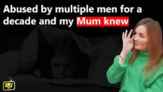 Abused by multiple men for a decade and my Mum knew: with Michelle Duffy