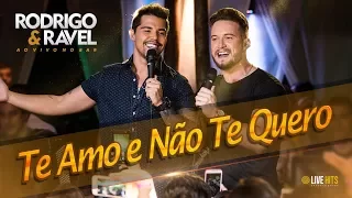 Rodrigo e Ravel - Te Amo e Não Te Quero (Ao Vivo No Bar)