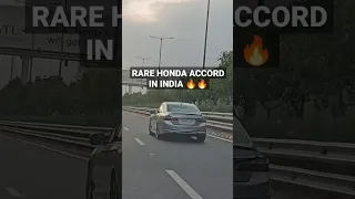 RARE HONDA ACCORD IN INDIA #honda #hondacarsindia #hondaindia #accord #hondaaccord #new #chase #car