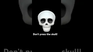 Don’t press the skull! #funny #memes #jokes #wtf #meme #glitch #how #afterlife