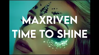 MaxRiven - Time To Shine