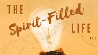 The Spirit-Filled Life | Pt. 2 | Mark Hankins Ministries