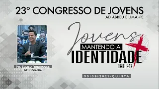 23ª Congresso de Jovens - Pr. Elizeu Rodrigues AD Goiâna -  30/09/2021