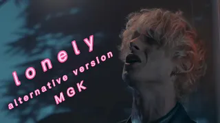 Machine Gun Kelly - lonely (Alternative Version)