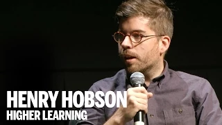 HENRY HOBSON | Higher Learning