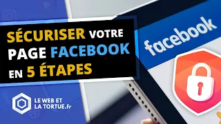 Comment 🔒 SÉCURISER votre PAGE FACEBOOK en 5 ÉTAPES