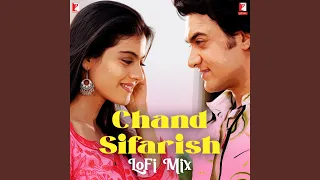 Chand Sifarish - LoFi Mix