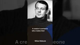 A creator is someone who creates their own impossibilities |  Gilles Deleuze