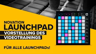 Novation Launchpad Videotraining - Vorstellung des Trainings