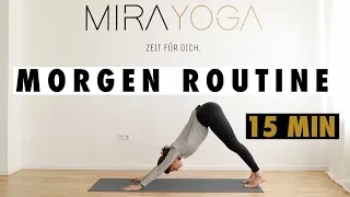 Morgen Yoga Routine - energiegeladen in den Tag starten - 15 Minuten Yoga am Morgen