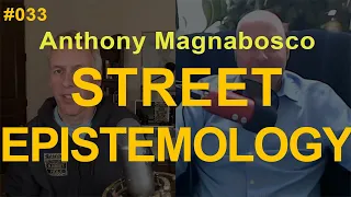 TFTRH #33 - Anthony Magnabosco: Street Epistemology and Conspiracy Theories