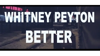 Whitney Peyton ft. Carolyn Marie - Better Official Music Video - (Fear of Falling EP)