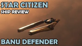 Banu Defender Review | Star Citizen 3.10 Gameplay