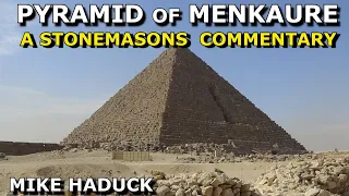PYRAMID OF MENKAURE (A stone masons Commentary) MIKE HADUCK