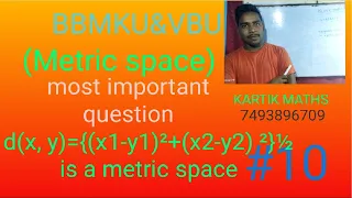 BBMKU&VBU(Sem-6) (MATRIC SPACE) d(x, y)={(x1-y1)²+(x2-y2) ²}½ is a metric space ||kartik maths||