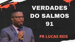 VERDADES DO  SALMOS 91  -  PASTOR LUCAS REIS