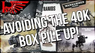 Avoiding Warhammer 40,000 Shame: Too Many Unopened Boxes!
