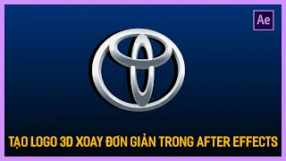 Học After Effects cơ bản: Tạo logo 3D xoay trong After Effects | Tú Thanh Blog