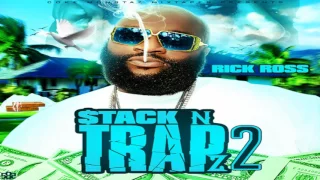 RICK ROSS - STACK N TRAPZ 2 [FULL MIXTAPE]