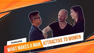 What Makes A Man Attractive To Women | Male Attractiveness | Part 1